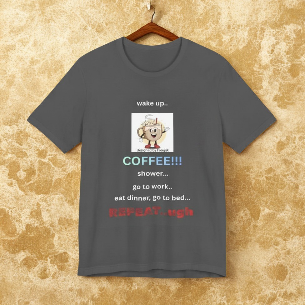 Coffee Routine Repeat Tee | Funny Coffee Schedule T-Shirt