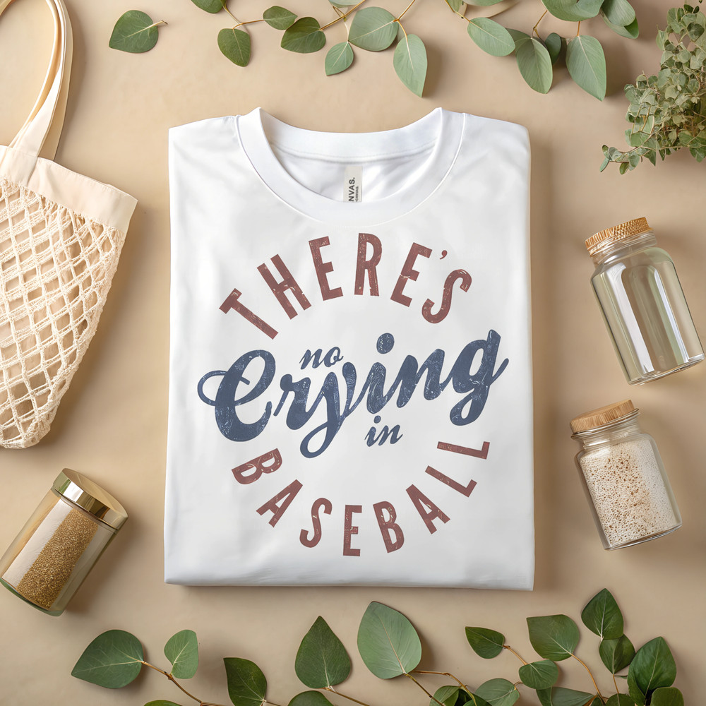 There’s No Crying in Baseball T-Shirt – Funny Sports Quote Tee for Baseball A134