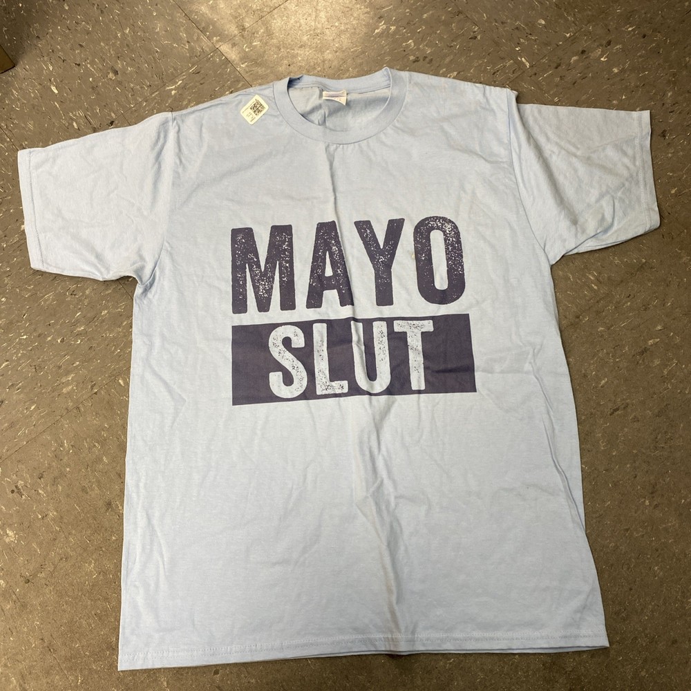 Mayo Slut – Funny Tshirt New Large