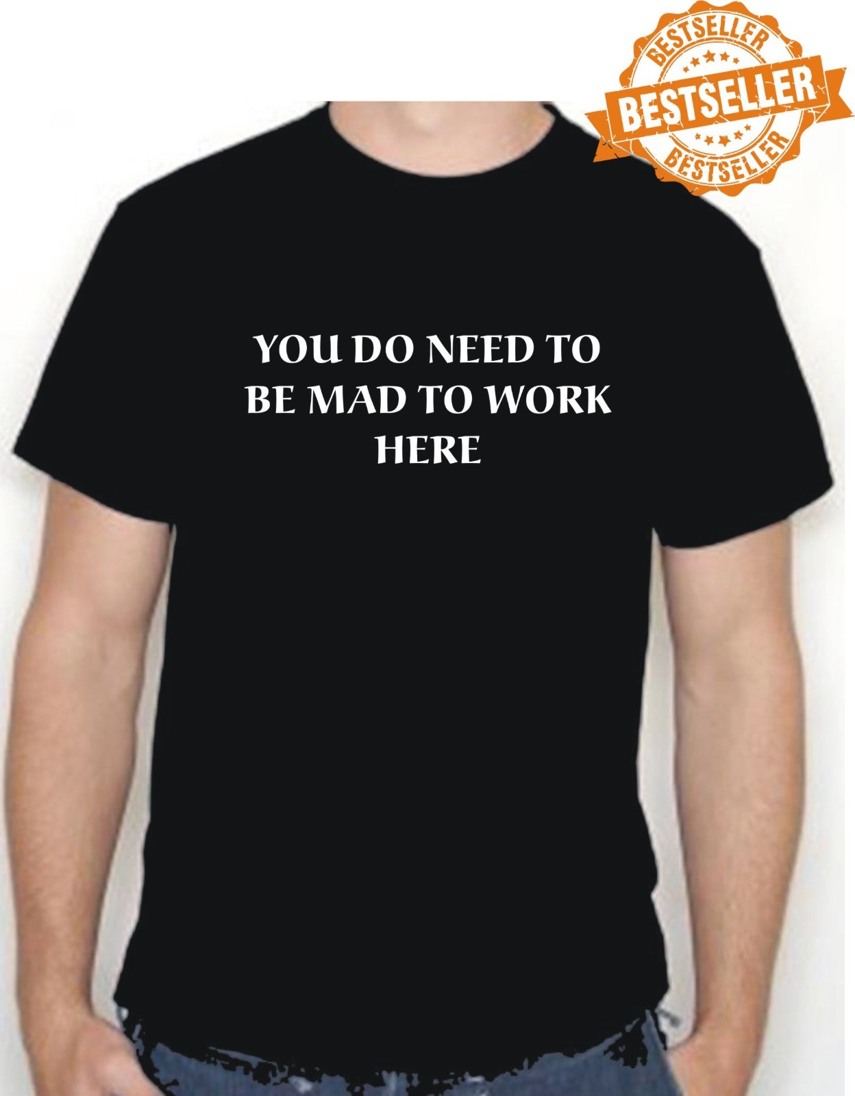 NEED TO BE MAD TO WORK HERE T-shirt / Work / Office / Party / Birthday / S-XXL