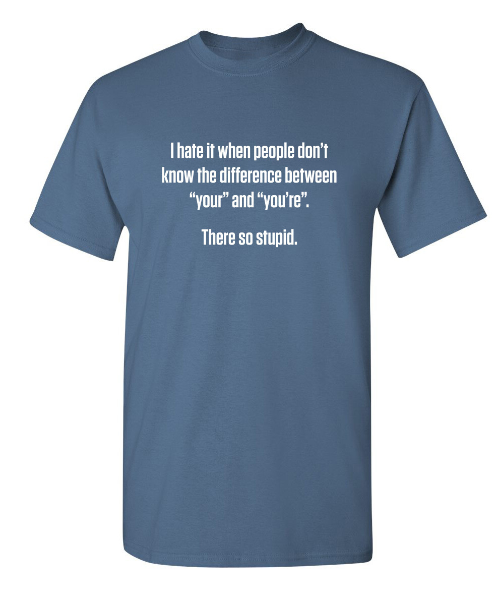 Don't Know the Difference Sarcastic Humor Super Soft Ring Spun Funny T Shirt gallery