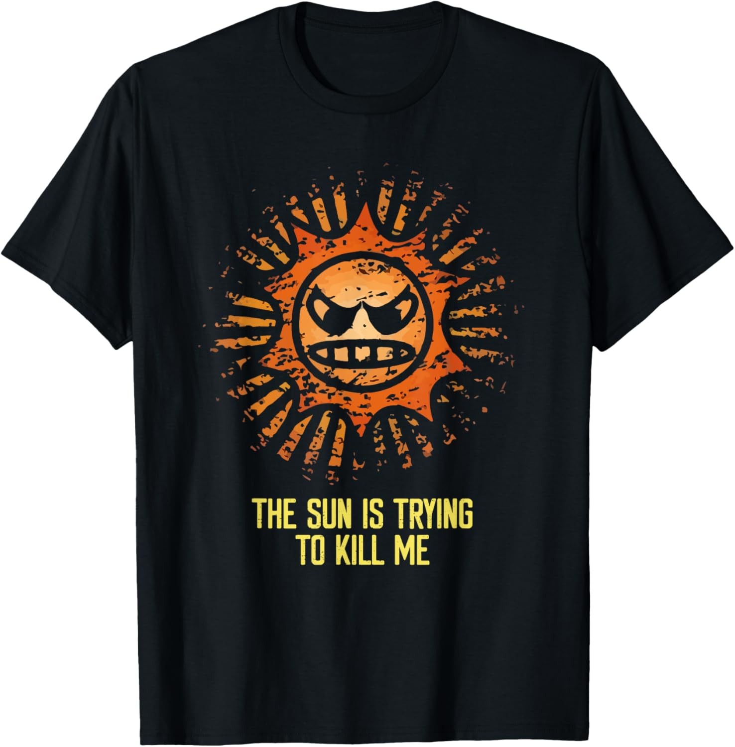 Sun Is Trying to Kill Me Sarcastic Funny Sunscreen Quote T-Shirt gallery