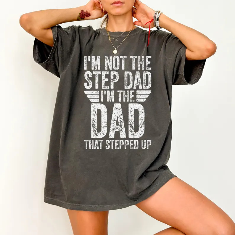 Im Not The Step Dad Im The Dad Funny Fathers Day Gildan Tee Gift gallery