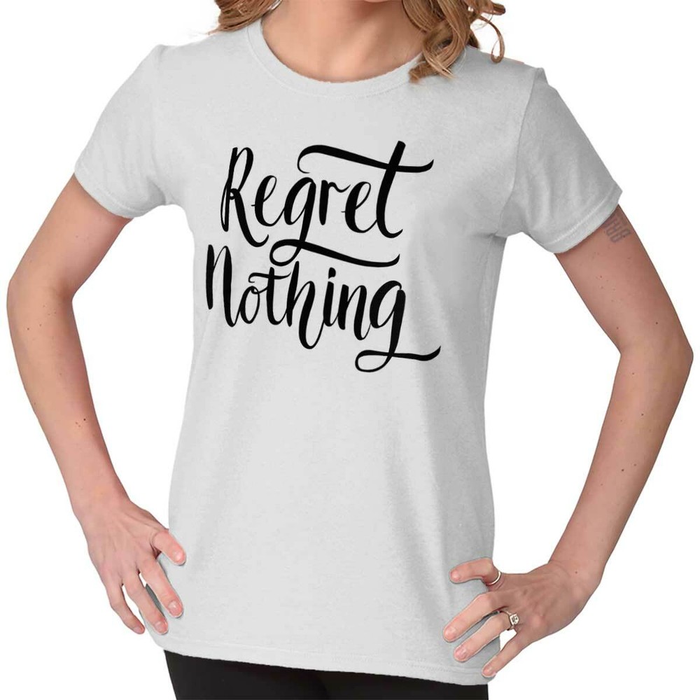 Regret Nothing Motivational Gym Workout Gift Womens Top Junior Graphic Tee