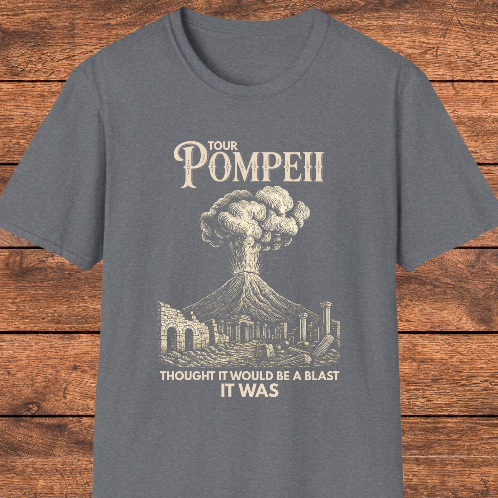 Pompeii Vesuvius Funny T-Shirt, Dark Humor Volcano Graphic, Ancient Rome Meme gallery
