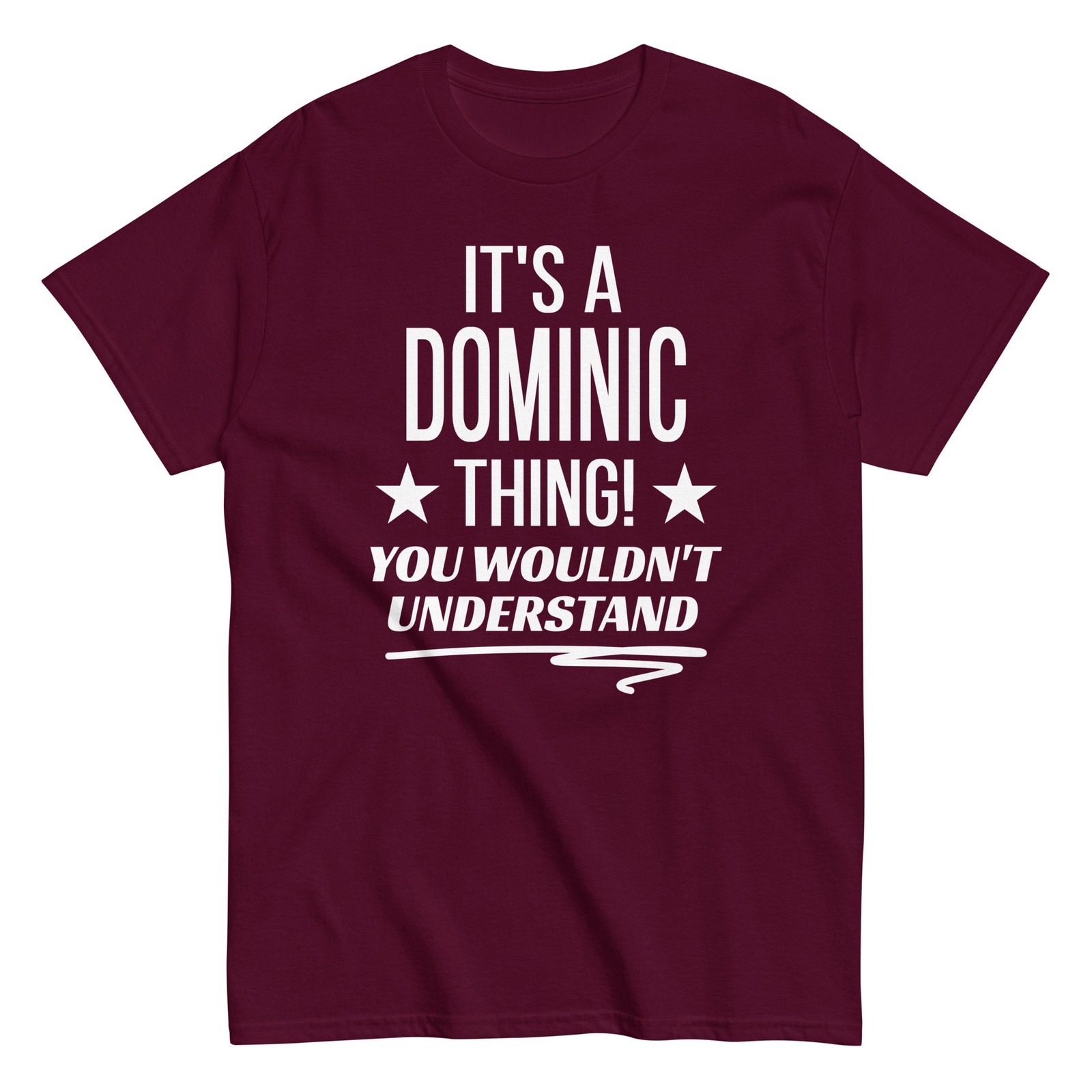 Its a Dominic Thing Family Reunion Squad First Last Name T Shirt