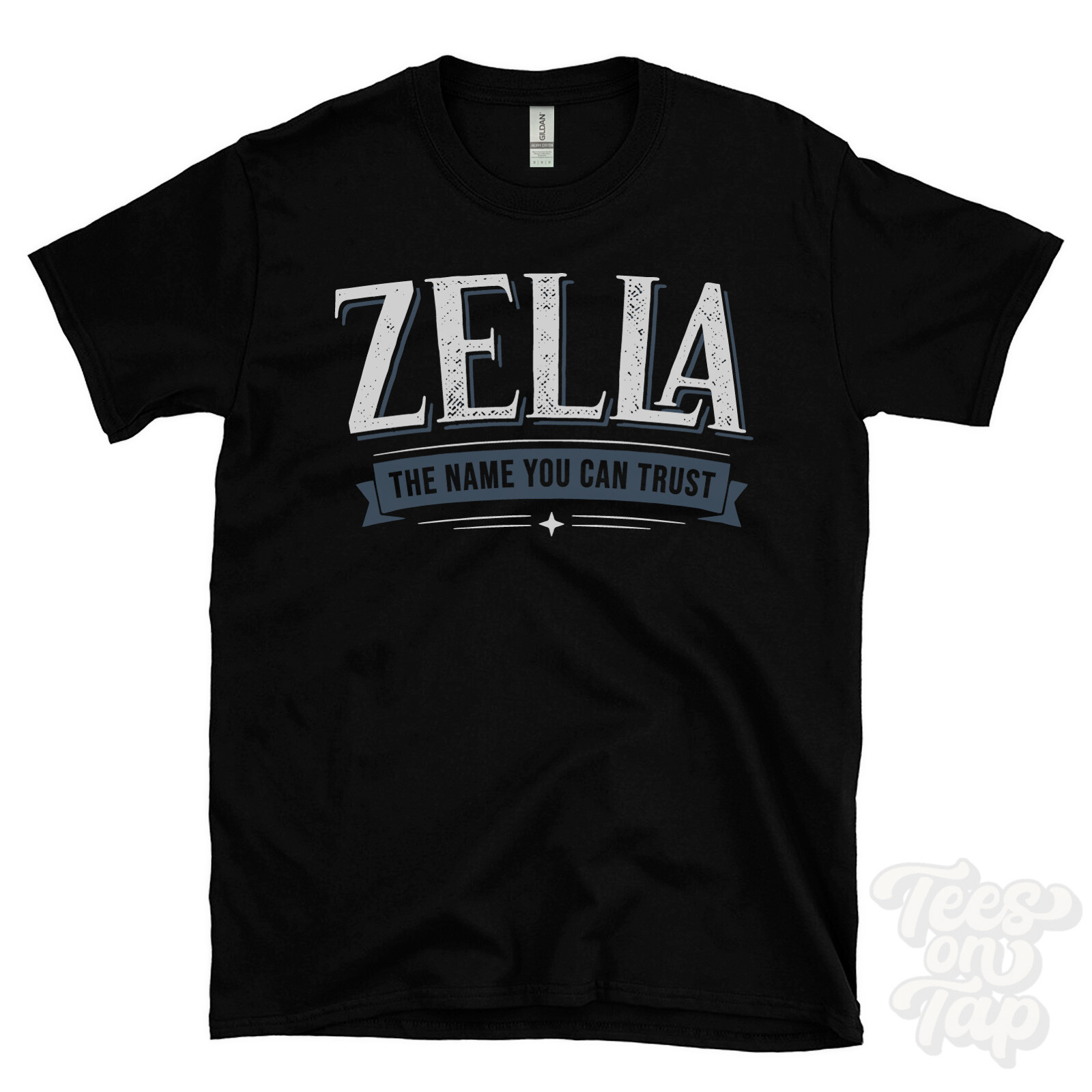 ZELLA THE NAME YOU CAN TRUST T-SHIRT mens & womens novelty family gift idea