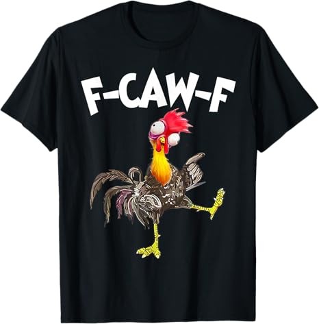 Funny F-Caw-F Chicken FCAWF Chicken T-Shirt gallery