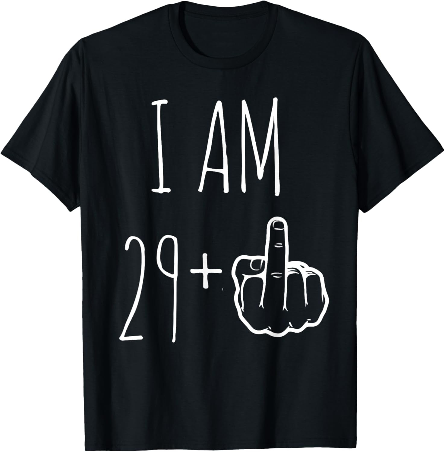 I Am 29 Plus 1 Middle Finger For A 30th Birthday T-Shirt