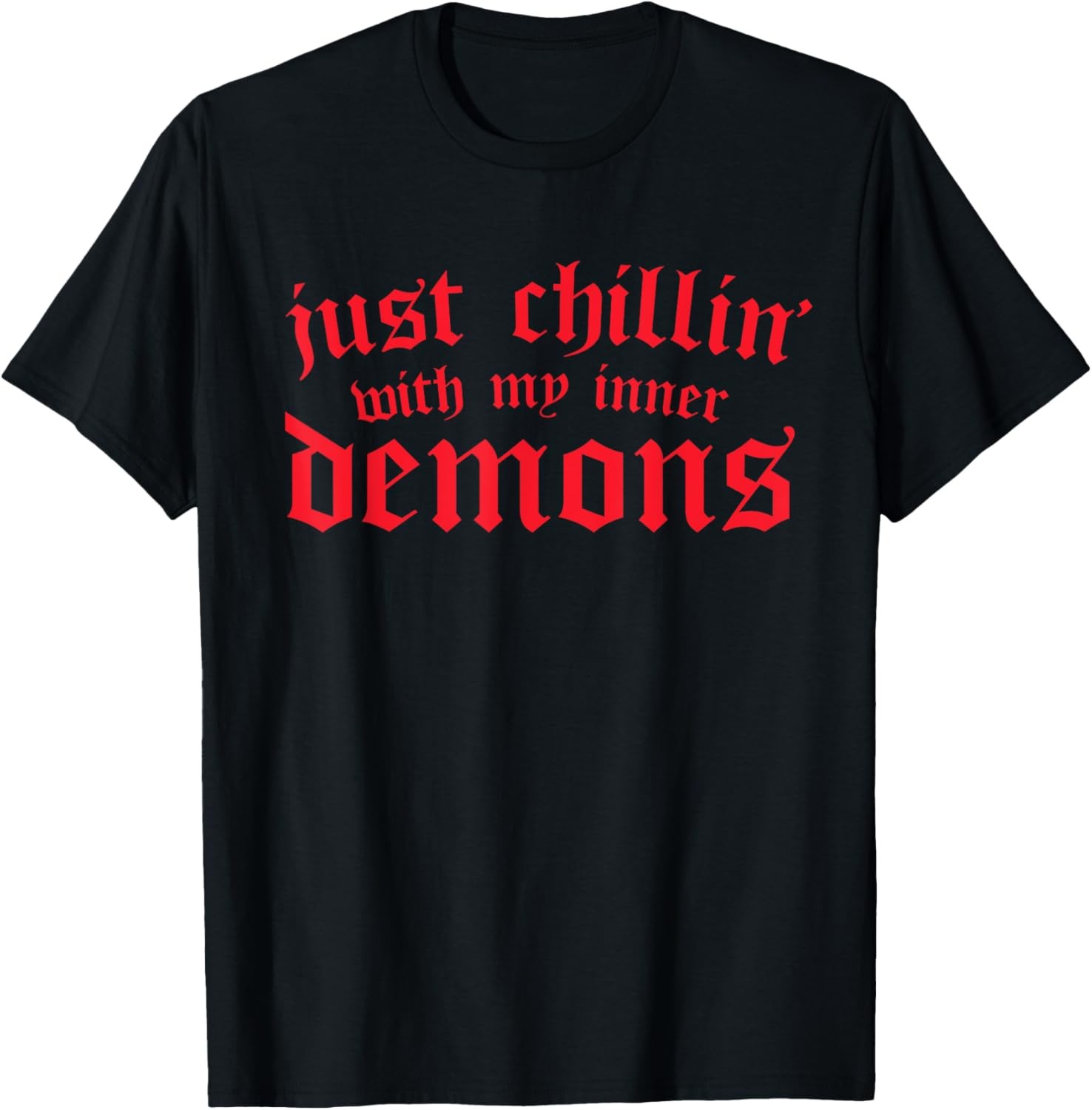 Just Chillin With My Inner Demons - Funny & Sarcastic Goth T-Shirt gallery