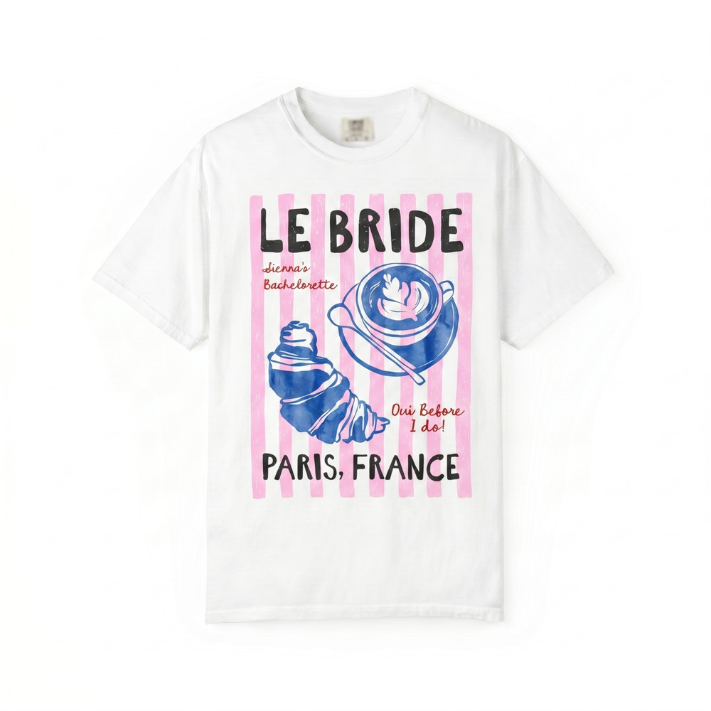 French Bachelorette Coffee Croissant Paris Girls Trip 2026 Unisex T Shirt