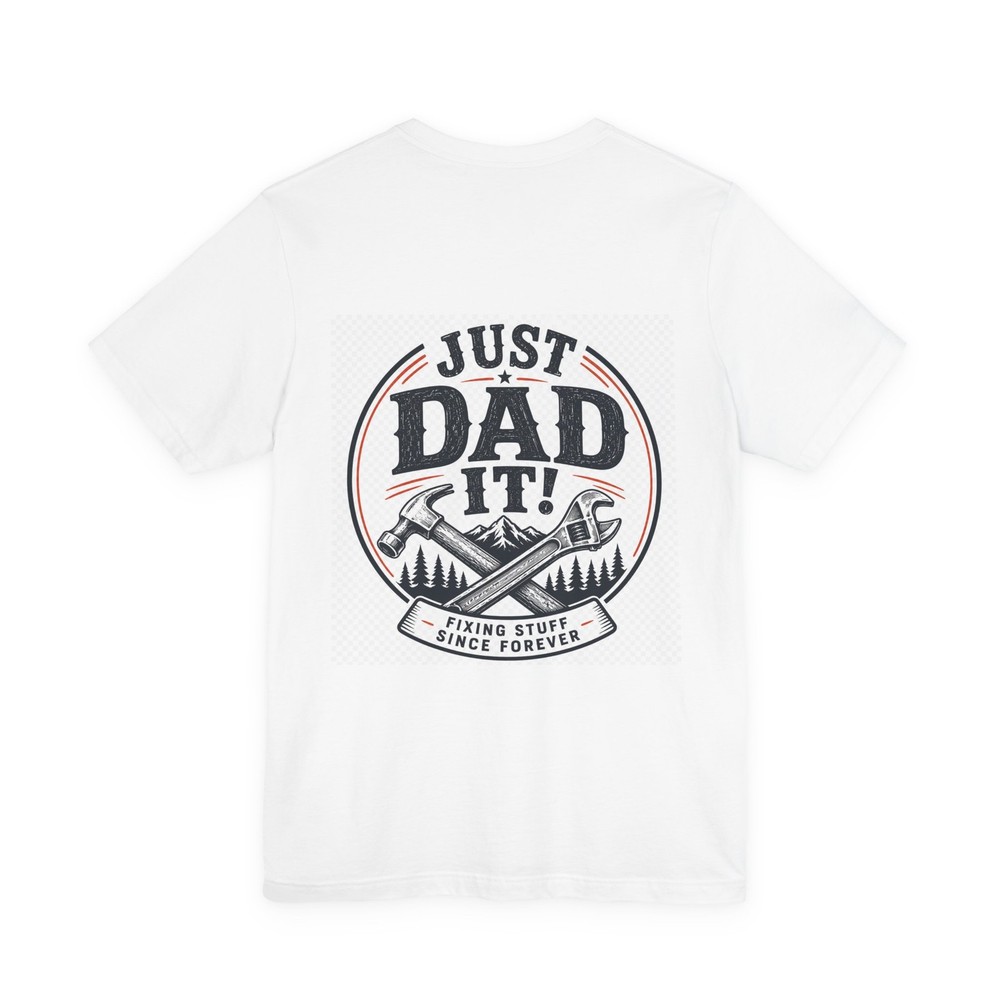 Just Dad It! tee | Dad Repair Tools Vintage Design