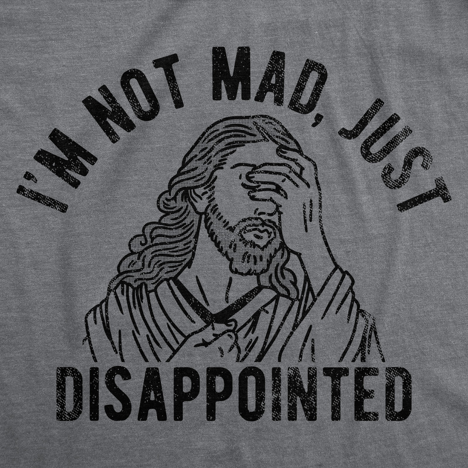 Mens Im Not Mad Just Disappointed Funny T Shirts Sarcastic Jesus Tee for Men gallery