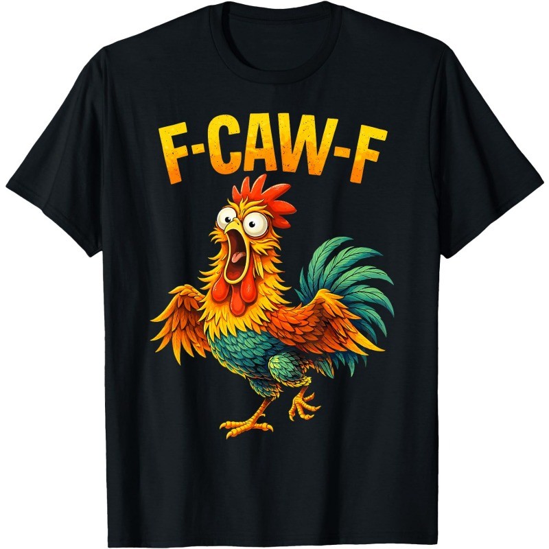 F Caw F Rooster Funny Bird Chicken Whisperer Fawk Men Women T-Shirt gallery