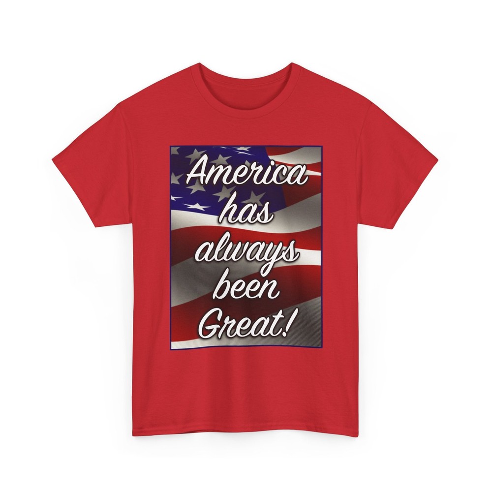 America has always been Great