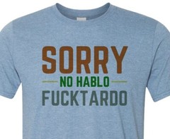 No Hablo Fu*ktardo – When it just has to be said – Unisex – Top Seller on Ebay