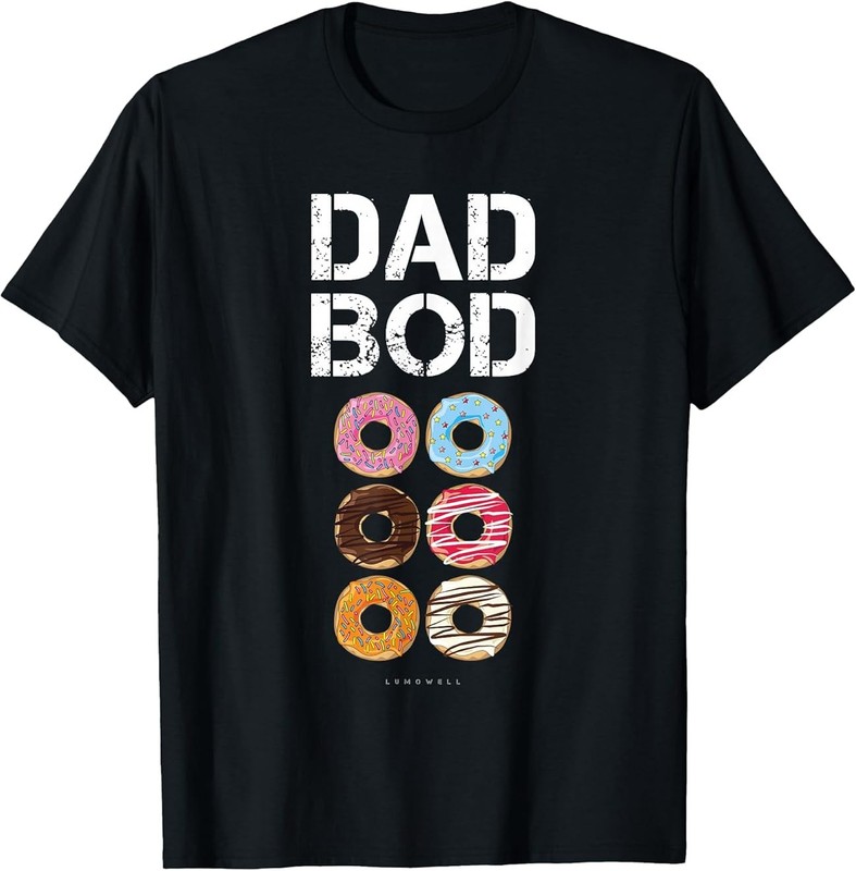 Dad BOD Tshirt. Funny Donut Six Pack Daddy Gym Gift T Shirts T-Shirt