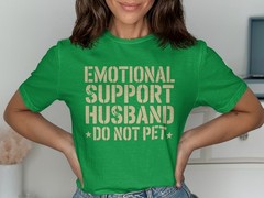 Emotional Support Husband Do Not Pet, Funny Graphic T-Shirt – Sarcastic Gift Tee