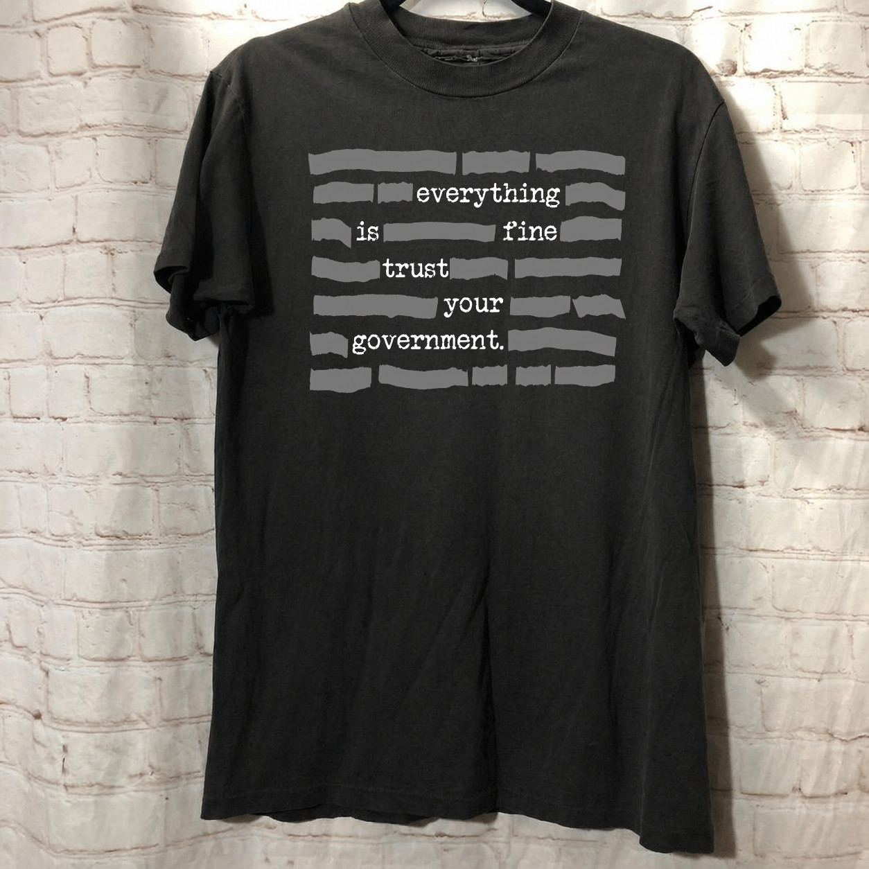 New Limited T-Shirt: "Everything Is Fine" Trust Your Government, Conspiracy Theo gallery