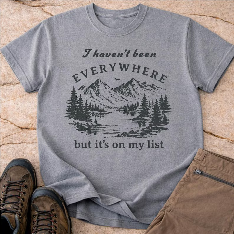 Havent Been Everywhere But Its On My List Comfort Tee gallery