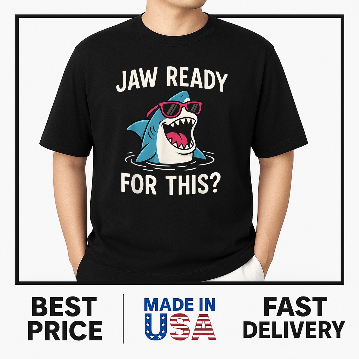 Jaw Ready For This – Funny Shark Lover Ocean Wildlife T-Shirt BESTSELLER