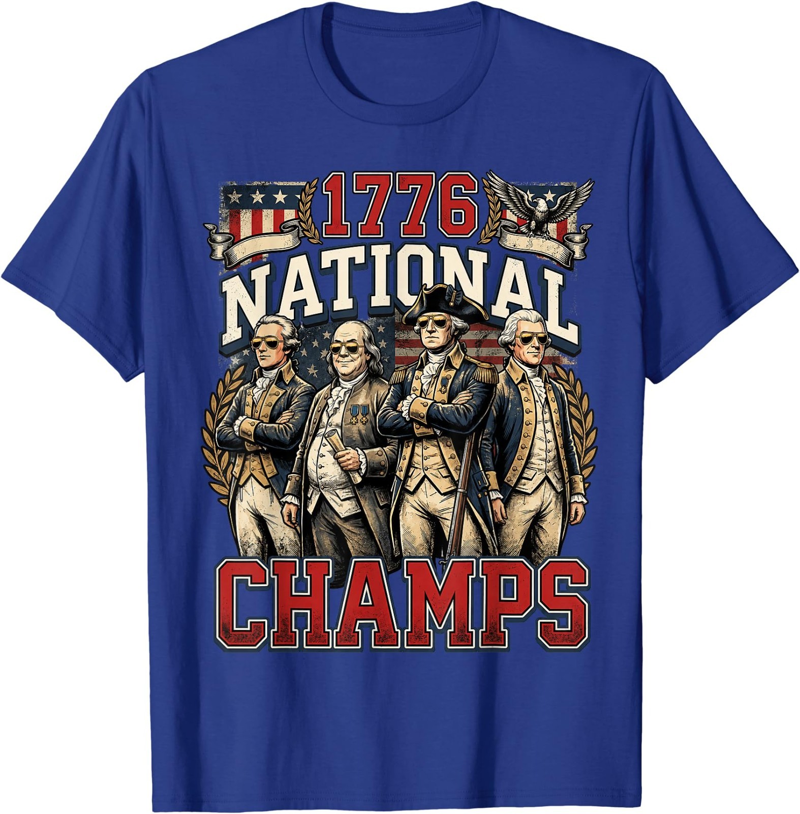 1776 National Champs Funny Patriotic America Founding Father T-Shirt gallery