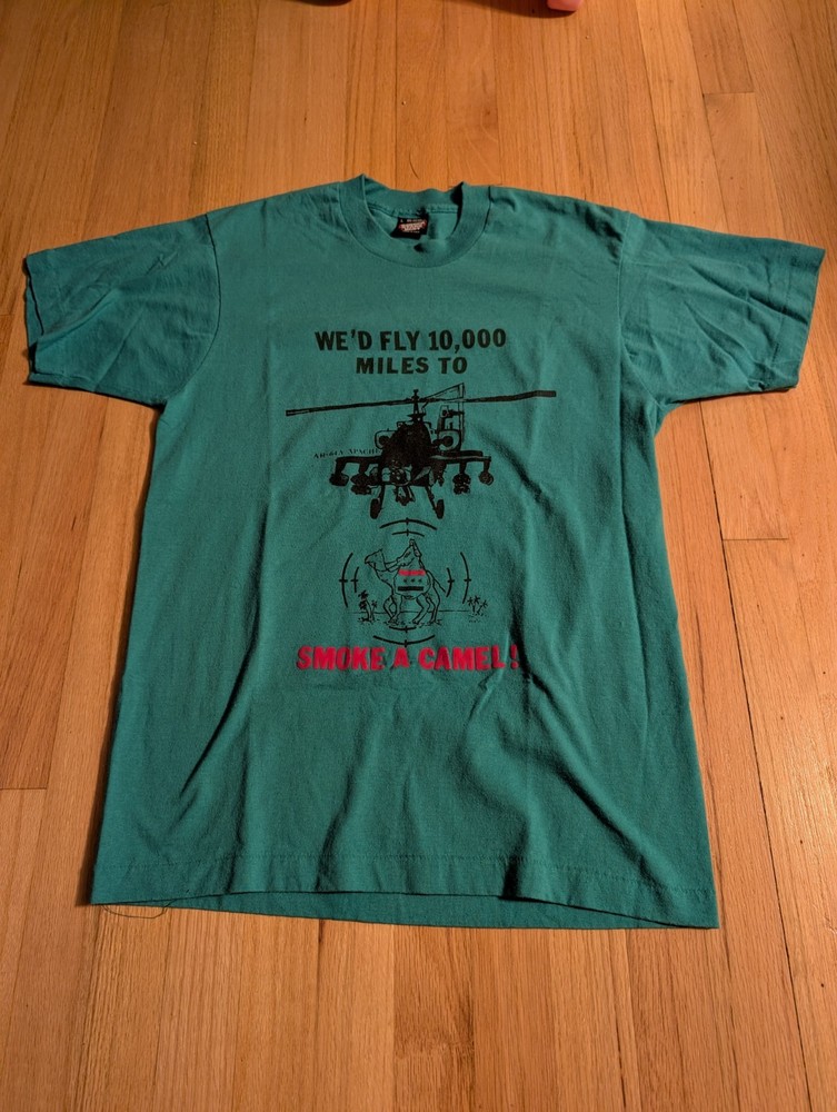 Vtg Operation Desert Storm We’d Fly 10,000 Miles to Smoke A Camel Shirt L Apache