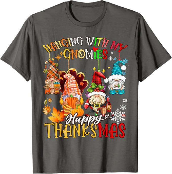Hanging With My Gnomies Happy Thanksmas Thanksgiving Xmas Unisex T-Shirt gallery