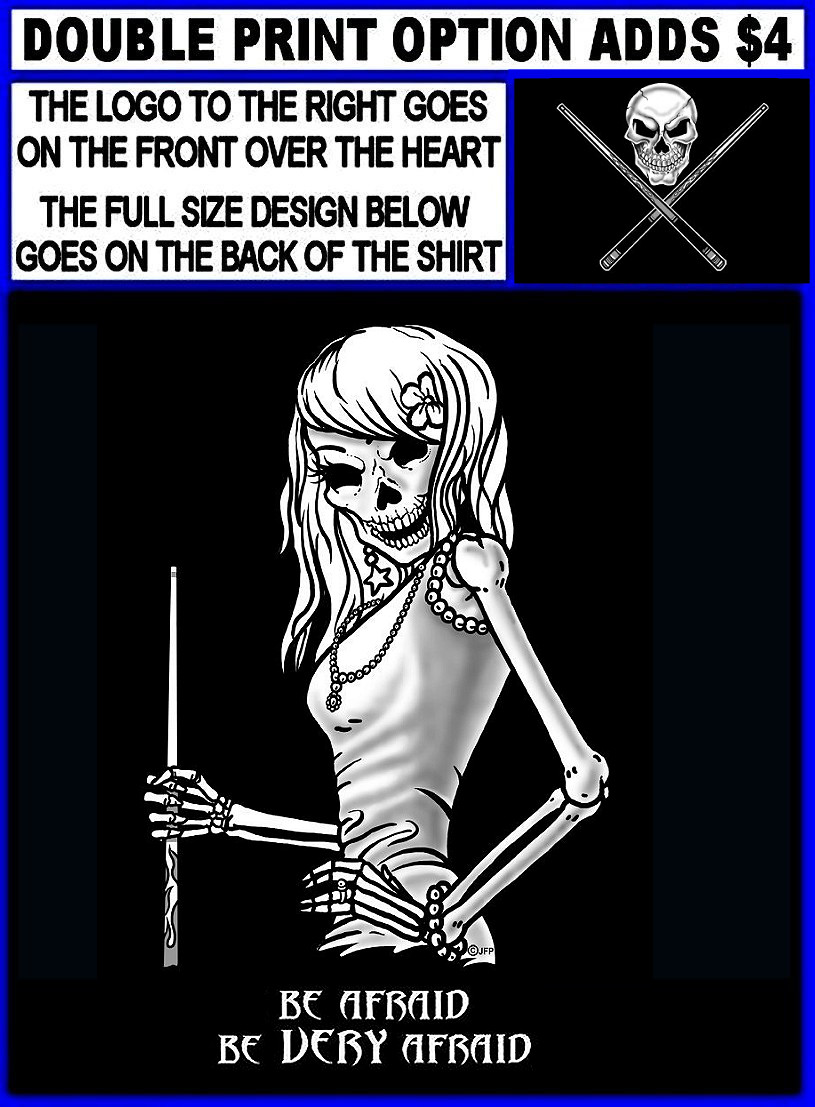 BE AFRAID BE VERY AFRAID Skull Skeleton Girl Billiards Pool Player T-shirt gallery