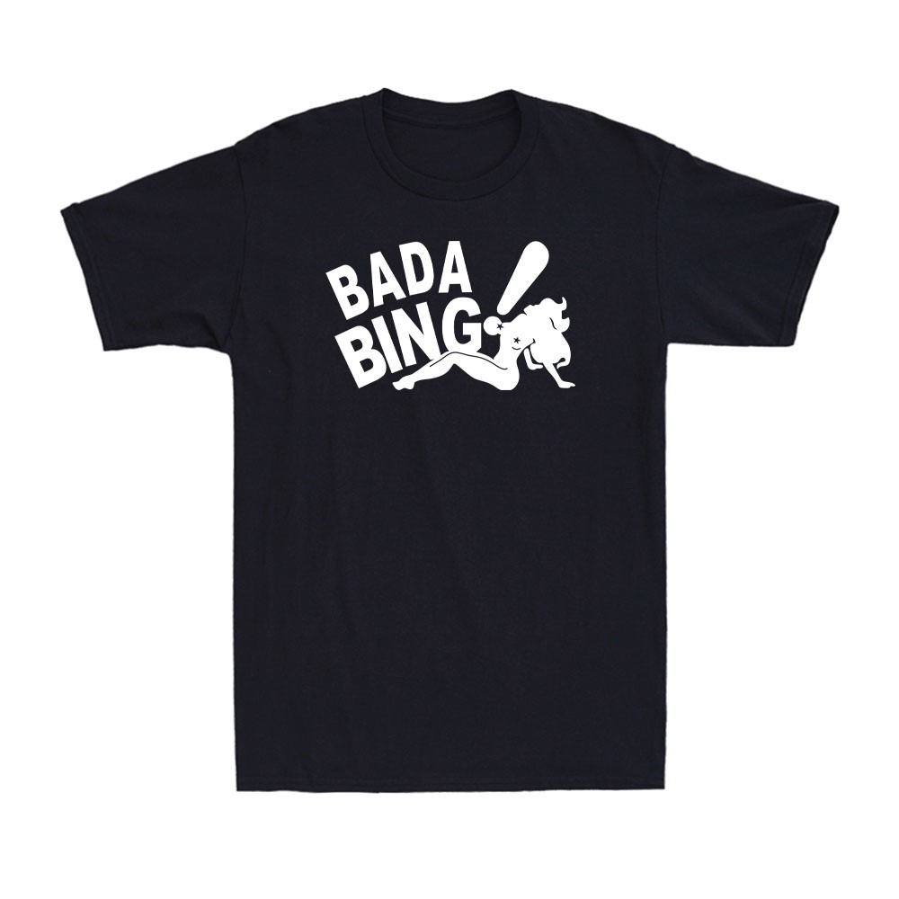 BADA BING Funny Jersey Mafia Stripper Tony Vintage Quote Men's T-Shirt gallery