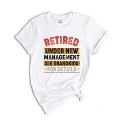 Retired Under New Management See Grandkids for Details, Retirement Gift for Gran
