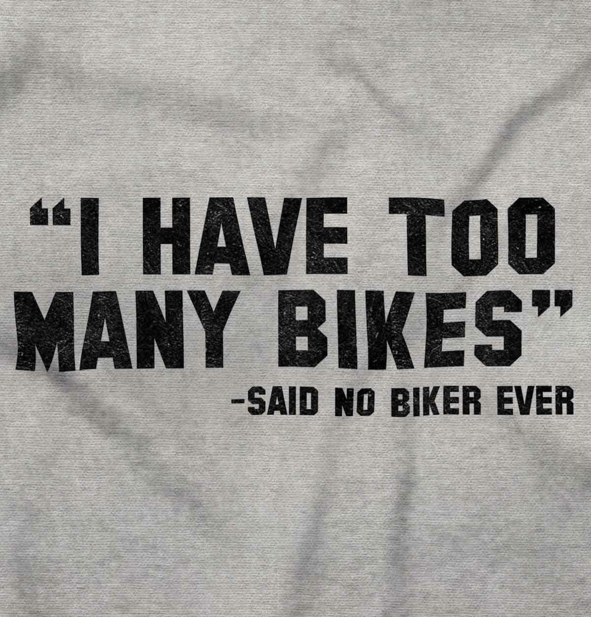 Bike Cycling Funny Sayings Motorcycle Biking Womens or Mens Crewneck T Shirt Tee gallery