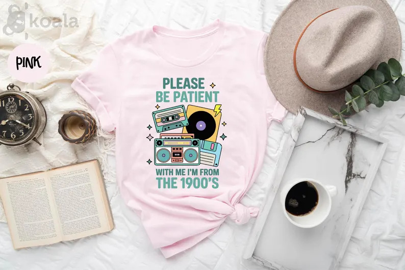 Please Be Patient With Me Im From The Comfort Tee gallery