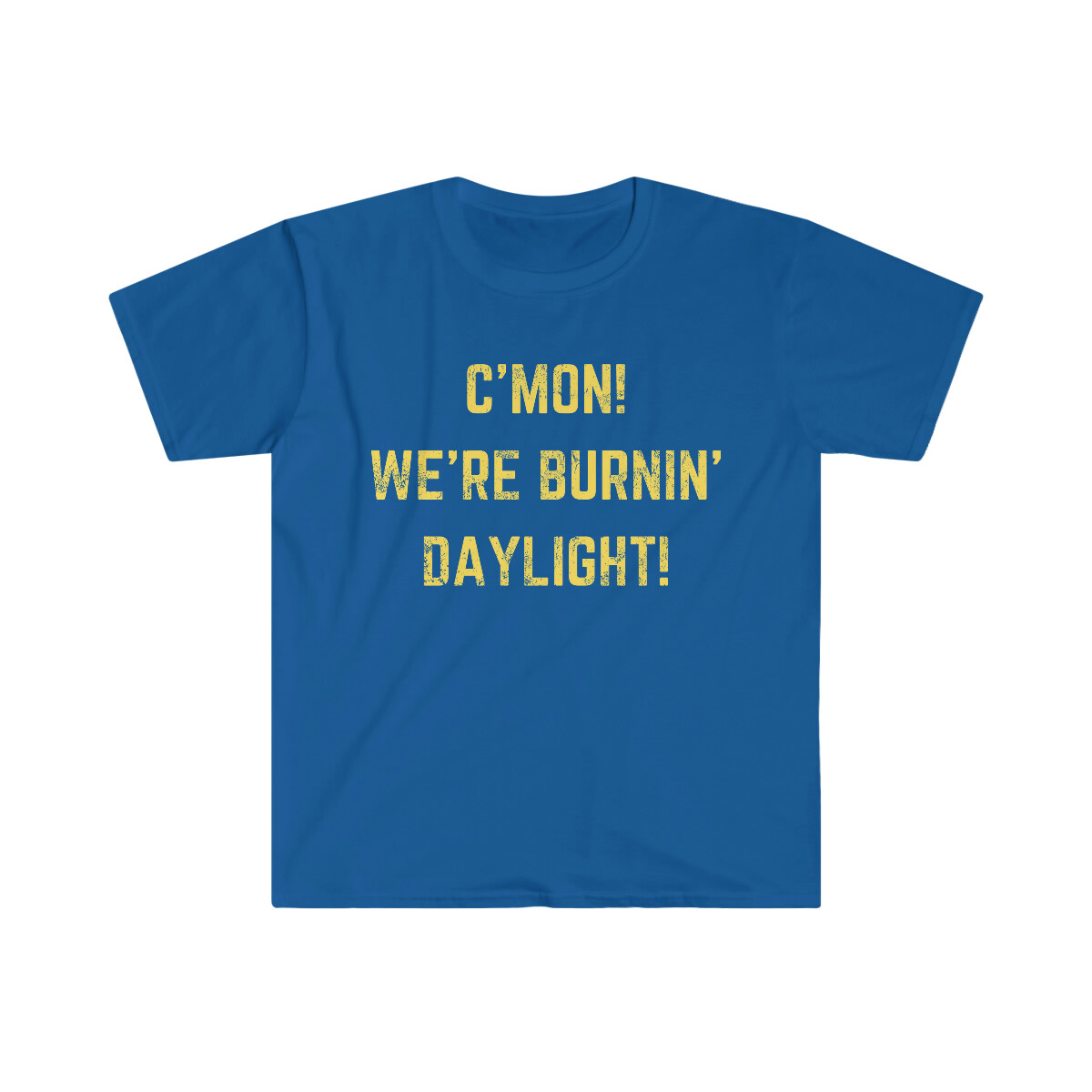 WE'RE BURNIN' DAYLIGHT T-shirt adventure vacation hiking outdoor travel full day gallery
