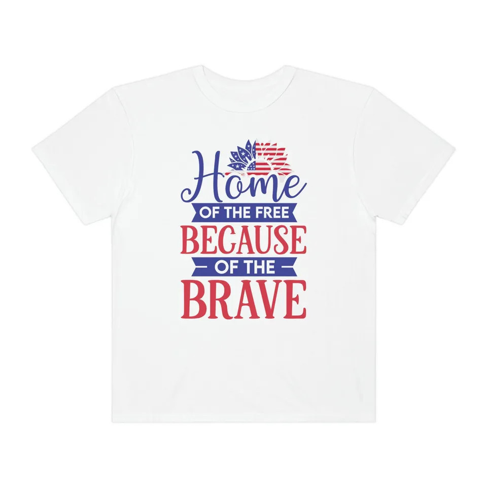 Home Of The Free Because Of The Brave Unisex T Shirt, 4th Of July Gift gallery