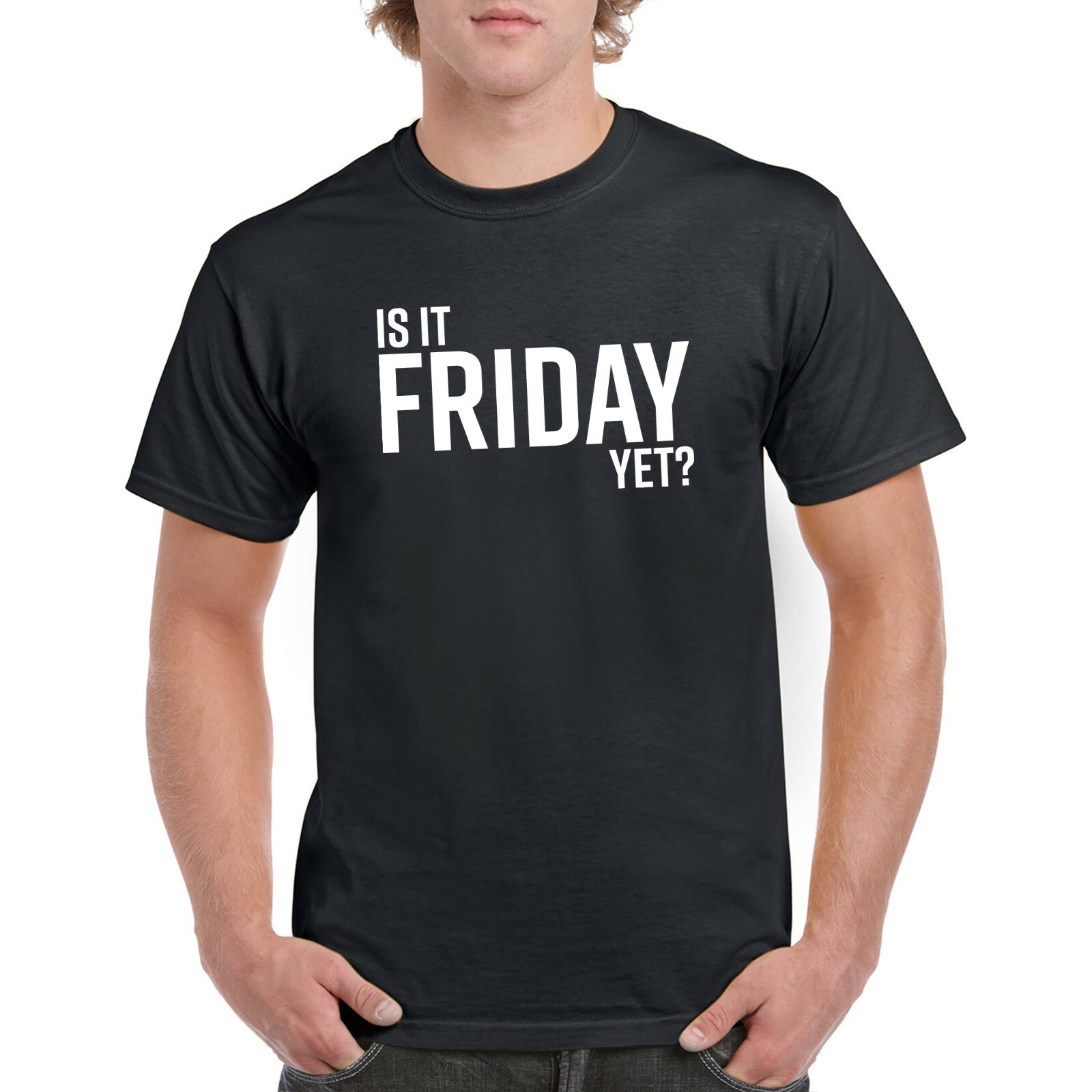 Is It Friday Yet - Funny Sarcastic Work Weekend Party Graphic T Shirt gallery