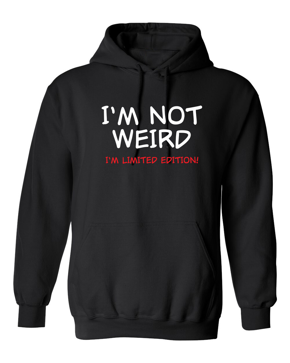 I'm Not Weird I'm Limited Edition Graphic Novelty Sarcastic Humor Men's Hoodies gallery
