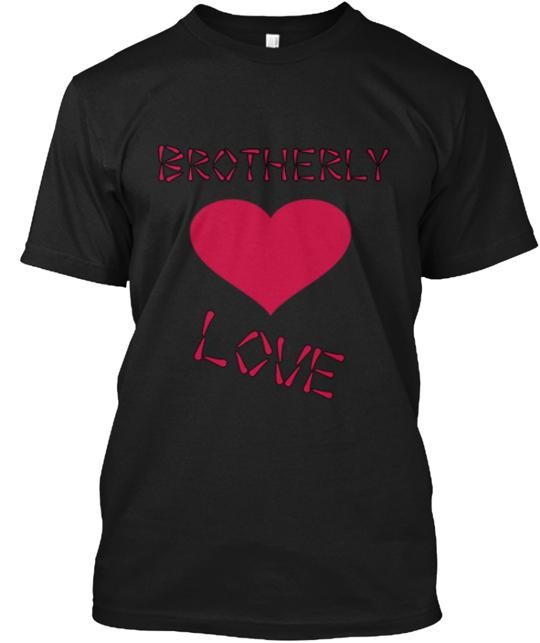 Brotherly Love Tee T-Shirt Made in the USA Size S to 5XL gallery