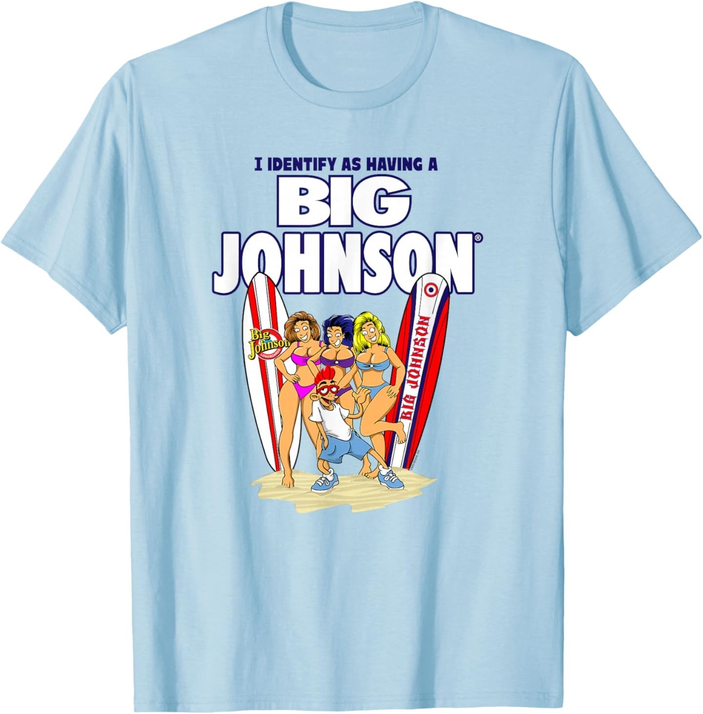 Big Johnson I Identify As Having a Big Johnson Funny Graphic T-Shirt gallery