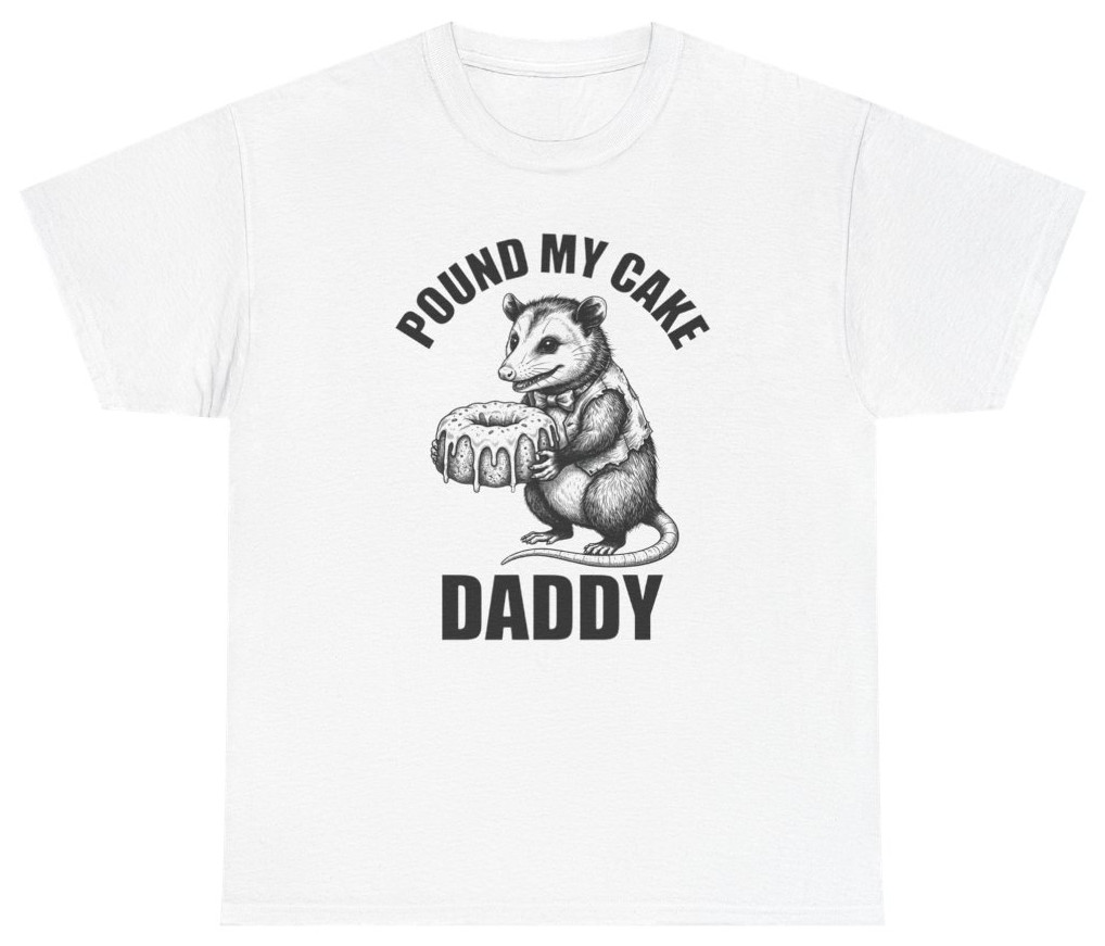 Pound My Cake Daddy Funny Graphic Tee | Unethical Threads