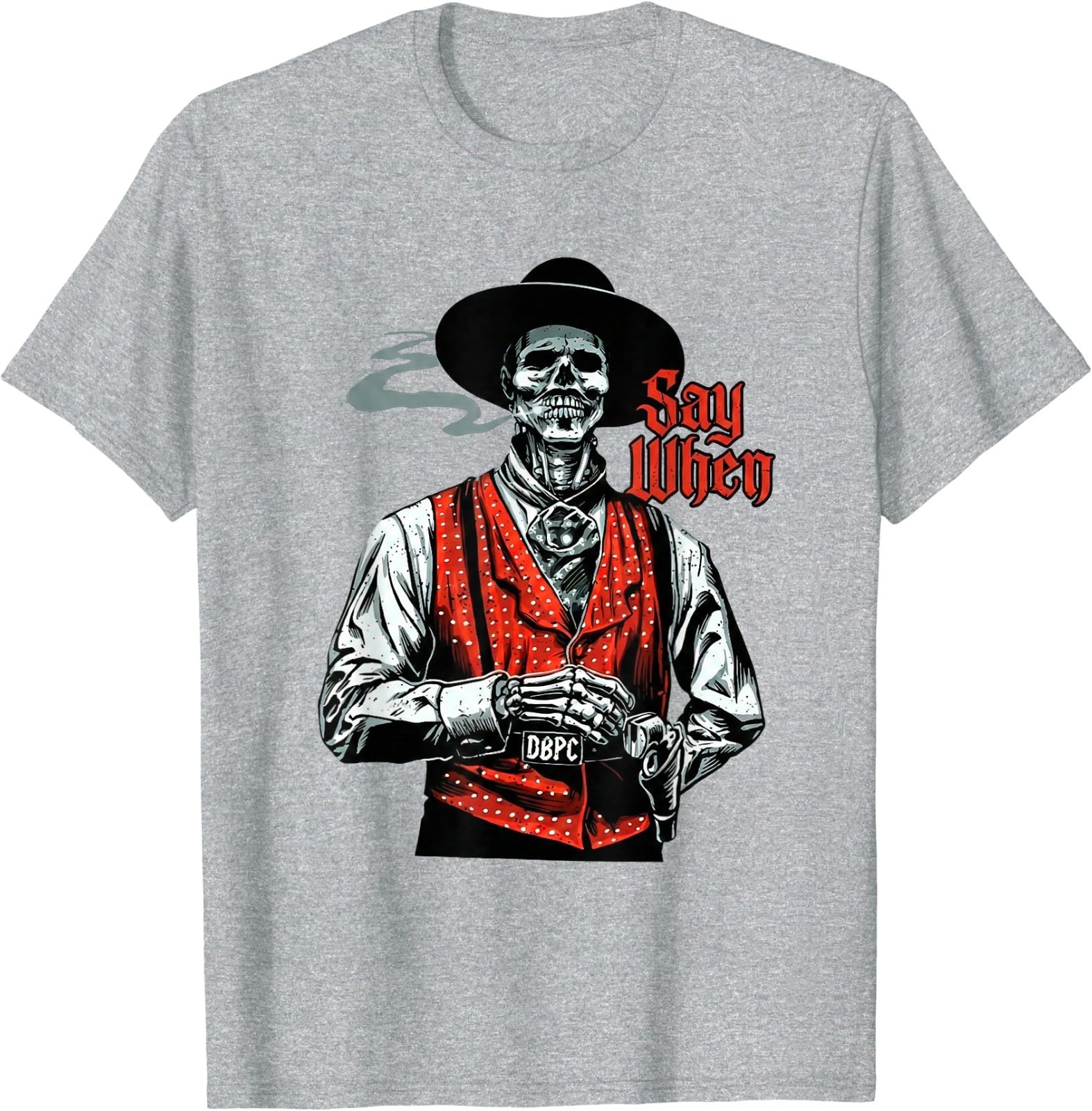 Skull Say When Funny Skeleton Lover T-Shirt gallery