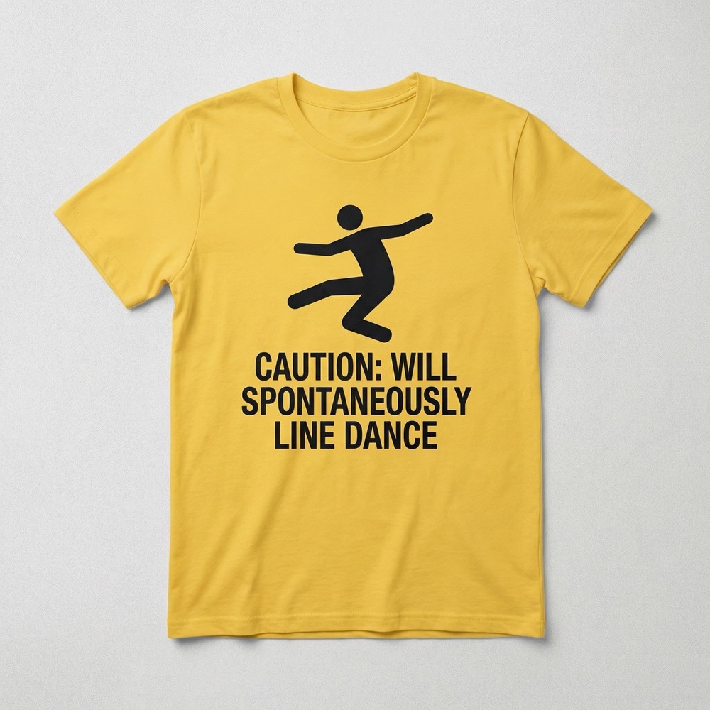 Caution: Will Spontaneously Line Dance Tshirt