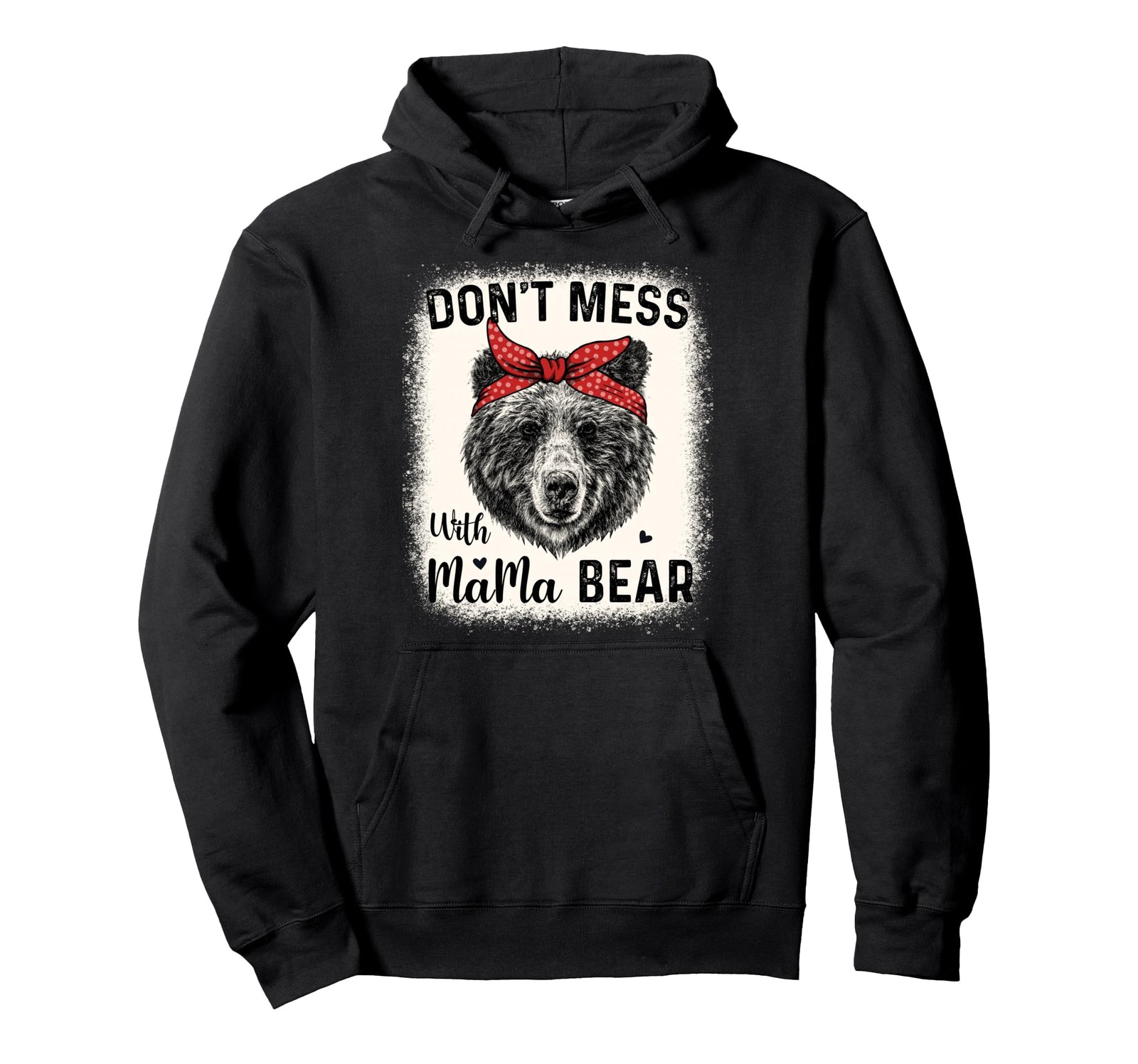 Don't Mess with Mama Bear Funny Mom Bleached Mothers Day Pullover Hoodie gallery