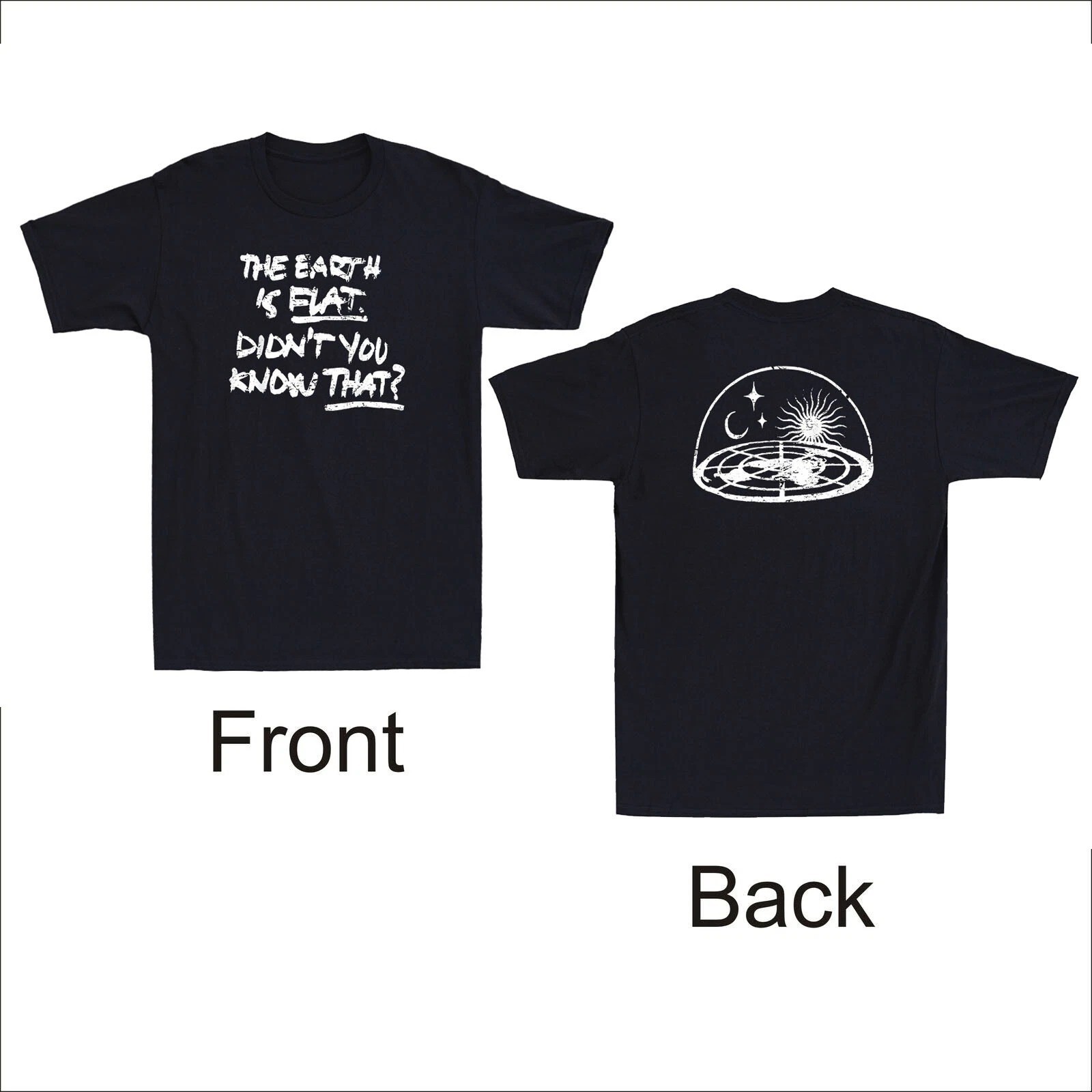 The Earth Is Flat Didn’t You Know That Vintage Front & Back Shirt S-5XL Q8748