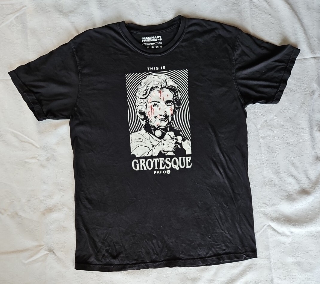 Anti Hillary Clinton Republican T-Shirt Trump Imaginary Friends FAFO Grotesque gallery