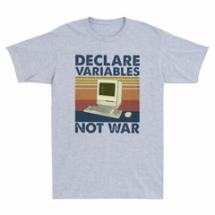 Declare Variables Not War Computer Funny Vintage Men’s T-Shirt Cotton Grey Tee