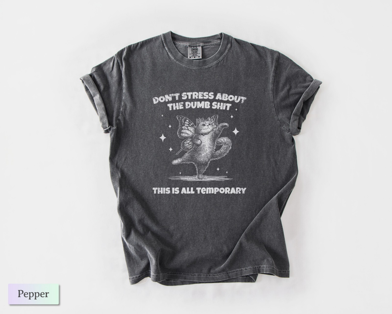 Don’t Stress About Dumb sh*t, Unisex Comfort Colors® Shirt, Butterfly Cat,CE234 gallery