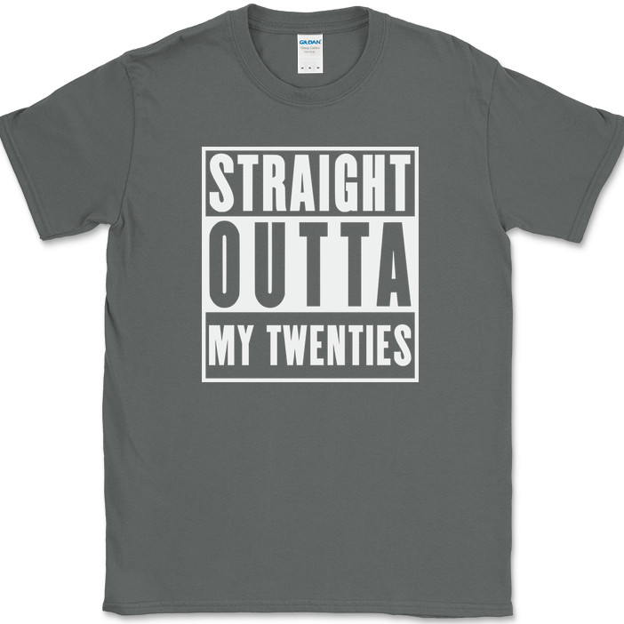 Straight Outta My Twenties T-Shirt Funny 20s Birthday Humor Gift Text Tee gallery