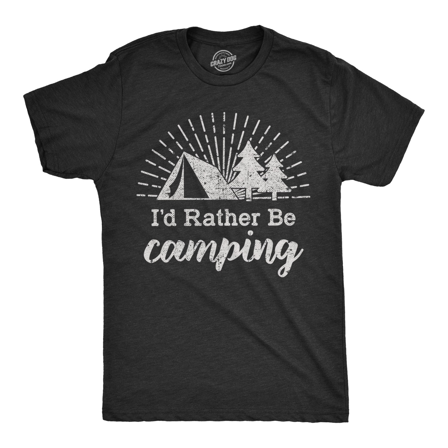 Mens Id Rather Be Camping T shirt Funny Outdoor Adventure Hiking Tee for Guys