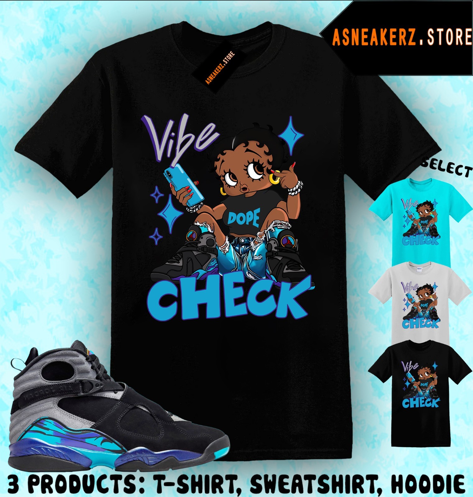 Tee Shirt Matching AJ 8 Aqua 2025 To Match Sneaker Betty Vibe Check T-Shirt gallery
